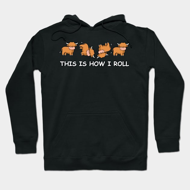 Funny Highland Cow Tshirt Women Men Cow Gifts How I Roll Hoodie by PomegranatePower